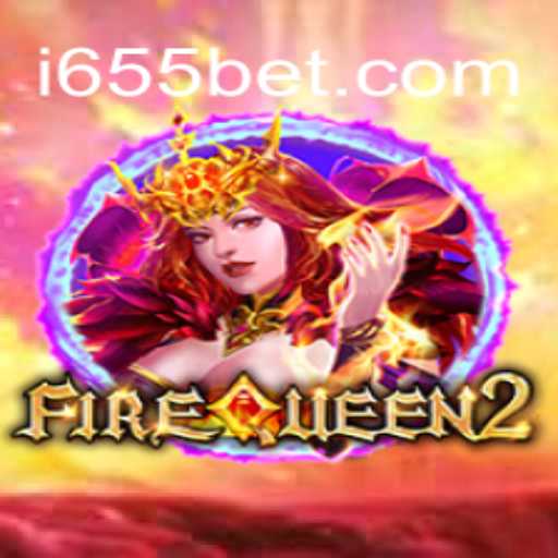 Explorando o Mundo Fantástico de FireQueen2 em 655bet